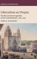 Liberalism as Utopia di Timo H. Schaefer edito da Cambridge University Press
