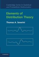 Elements of Distribution Theory di Thomas A. Severini edito da Cambridge University Press