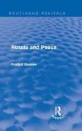 Russia and Peace di Fridtjof Nansen edito da Taylor & Francis Ltd