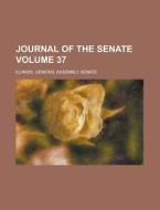 Journal Of The Senate Yr. 1838-39 di Illinois General Assembly Senate edito da Rarebooksclub.com