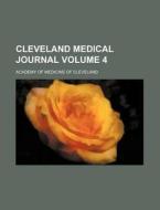 Cleveland Medical Journal Volume 4 di Cleveland Academy of Medicine edito da Rarebooksclub.com