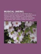 Musical (Werk) di Quelle Wikipedia edito da Books LLC, Reference Series