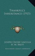 Thankful's Inheritance (1915) di Joseph Crosby Lincoln edito da Kessinger Publishing