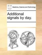 Additional Signals By Day. di Multiple Contributors edito da Gale Ecco, Print Editions