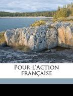 Pour L'action FranÃ¯Â¿Â½aise di Lionel Adolphe Groulx edito da Nabu Press