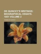 De Quincey\'s Writings Volume 2 di United States Congressional House, Thomas De Quincey edito da Rarebooksclub.com