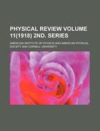 Physical Review Volume 11(1918) 2nd. Series di American Institute of Physics edito da Rarebooksclub.com