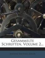 Gesammelte Schriften, Volume 2... di Johann Michael Sailer edito da Nabu Press