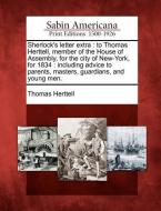 Sherlock's Letter Extra: To Thomas Herttell, Member of the House of Assembly, for the City of New-York, for 1834: Includ di Thomas Herttell edito da LIGHTNING SOURCE INC
