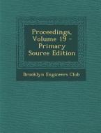 Proceedings, Volume 19 edito da Nabu Press