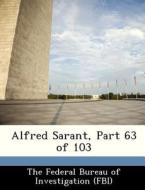 Alfred Sarant, Part 63 Of 103 edito da Bibliogov