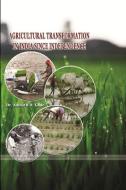 AGRICULTURAL TRANSFORMATION IN INDIA SINCE INDEPENDENCE di Adinath D. Gade edito da Lulu.com