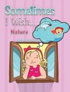 Sometimes I Wish... di Craig Phillips edito da Austin Macauley Publishers