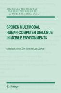 Spoken Multimodal Human-Computer Dialogue in Mobile Environments edito da SPRINGER NATURE