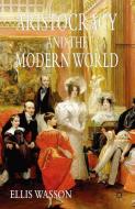 Aristocracy and the Modern World di Ellis Wasson edito da Macmillan Education UK