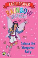 Rainbow Magic: Selena the Sleepover Fairy di Daisy Meadows edito da Hachette Children's Group