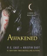 Awakened di P. C. Cast, Kristin Cast edito da MacMillan Audio