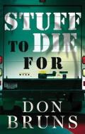 Stuff to Die for di Don Bruns, Joe Barrett edito da Blackstone Audiobooks