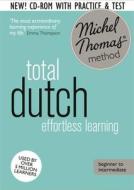 Total Dutch Foundation Course: Learn Dutch With The Michel Thomas Method di Els Van Geyte, Cobie Adkins-De Jong edito da Hodder & Stoughton General Division