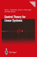 Control Theory for Linear Systems di Malo Hautus, Anton A. Stoorvogel, Harry L. Trentelman edito da Springer London