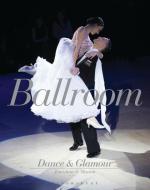Ballroom Dance and Glamour di Jonathan S. Marion edito da Bloomsbury Academic
