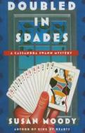 Doubled in Spades di Susan Moody edito da SCRIBNER BOOKS CO