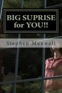 Big Suprise for You!!: Go Jump in the River; If You Don't Like It!! di Rev Stephen Cortney Maxwell edito da Createspace
