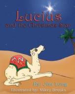 Lucius and the Christmas Star di Jim Long edito da Createspace
