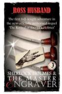 Sherlock Holmes & the Master Engraver Us Edition di Ross Husband edito da Createspace