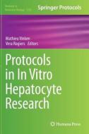 Protocols in In-Vitro Hepatocyte Research edito da Springer-Verlag GmbH
