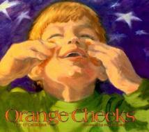 Orange Cheeks di Jay O'Callahan edito da PEACHTREE PUBL LTD