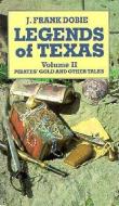 Legends of Texas: Pirates' Gold and Other Tales di J. Frank Dobie edito da PELICAN PUB CO
