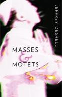Masses and Motets: A Francesca Fruscella Mystery di Jeffrey Deshell edito da F2C