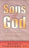 Sons of God: Bar Abba di Benton T. Thompson edito da McDougal Publishing Company