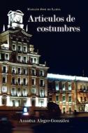 Articulos de Costumbres di Mariano Jose De Larra edito da JUANDELA CUESTA