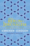 From Berlin to Jerusalem: Memories of My Youth di Gershom Scholem edito da PAUL DRY BOOKS