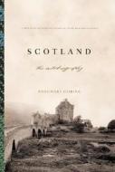 Scotland: The Autobiography: 2,000 Years of Scottish History by Those Who Saw It Happen di Rosemary Goring edito da Overlook Press