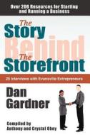 The Story Behind The Storefront di Dan Gardner edito da Gma Publishing & Inspiration Press