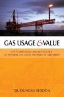 Gas Usage & Value di Duncan Seddon edito da PennWell Books