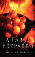 A Table Prepared di Jonathan E. Ruopp Sr edito da XULON PR