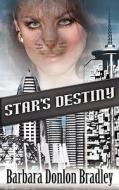 Star's Destiny di Barbara Donlon Bradley edito da Phaze Books