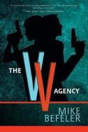 The V V Agency di Mike Befeler edito da Dark Oak Mysteries