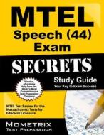 MTEL Speech (44) Exam Secrets, Study Guide: MTEL Test Review for the Massachusetts Tests for Educator Licensure edito da Mometrix Media LLC