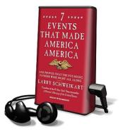 Seven Events That Made America America di Larry Schweikart edito da Tantor Audio Pa