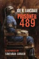 Prisoner 489 di Joe R Lansdale edito da Dark Regions Press