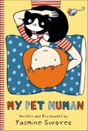 My Pet Human di Yasmine Surovec edito da Roaring Brook Press
