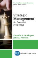 Strategic Management: An Executive Perspective di Cornelius a. de Kluyver, John A. Pearce edito da CAB INTL