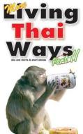 More Living Thai Ways di Michael Keller edito da Booksmango