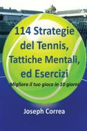 114 Strategie del Tennis, Tattiche Mentali, ed Esercizi di Joseph Correa edito da Finibi Inc