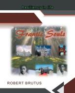 Frantic Souls: Resiliency in Life di Robert Brutus edito da IUNIVERSE INC